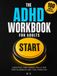 The ADHD Workbook for Adults: Executive Functioning Skills for Time Blindness, Task Paralysis and Procrastination — 100 Five-Minute Exercises to Start Things, Finish Them, and Get the Day Back