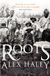 Roots: The Saga of an American Family Paperback