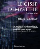 Le CISSP Démystifié: Edition 2026