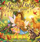 Merry Libri GmbH Merry Fairy Goes Home