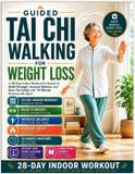Guided Tai CHI Workout for Everyone: Guided Tai Chi Walking For Weight Loss