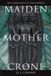 Maiden, Mother, Crone