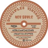 Nebuchadnezzar Partial Records Creation Stepper & Disciples Riddim Section - Nebuchadnezzar (12" Single)