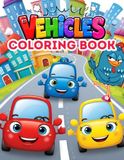 Cars & Vehicles Coloring Book for Kids Ages 3-8