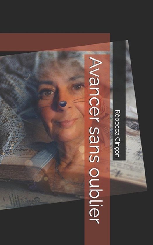Avancer Independently Published Avancer sans oublier Paperback