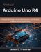 Practical Tech Companion - Practical Arduino Uno R4