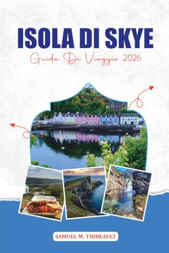 ISOLA DI SKYE GUIDA DI VIAGGIO 2026