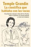 Temple Grandin La científica que hablaba con las vacas: Una historia real para niños de 8 a 12 años sobre el autismo, la ciencia animal y creer en ti mismo
