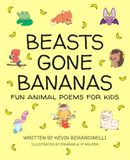 Beasts Gone Bananas: Fun Animal Poems for Kids