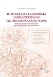 Il Mugello e la riforma comunitativa di Pietro Leopoldo (1774-1790). Adeguamenti e «deviazioni» per un governo del territorio