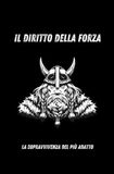 Il diritto della forza: La sopravvivenza del più adatto