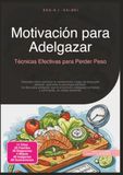 Motivación para Adelgazar: Técnicas Efectivas para Perder Peso