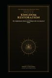 KINGDOM RESTORATION: Returning Everything to God's Original Government Under Christ