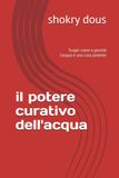 Il Potere Curativo dell'Acqua