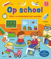 Deltas Kleur-en stickerboek met woordjes - Op school (3-5 j.)