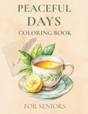 PEACEFUL DAYS: Large Print Coloring Book for Seniors