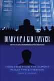 DIARY OF A KID LAWYER Vignettes from the Dupont Plaza Fire Litigation