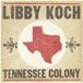 Sonic Rendezvous Libby Koch - Tennessee Colony (CD)