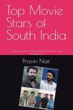 Top Movie Stars of South India: Superstars from Telugu,Tamil,Kannada and Malayalam