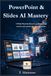PowerPoint & Slides AI Mastery - Volume 1: I Primi Passi da Zero
