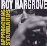 Standards Roy Hargrove Approaching Standards
