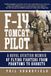 F-14 Tomcat Pilot: A Naval Aviation Memoir of Flying Fighters from Phantoms to Hornets