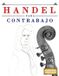 Handel Libri GmbH Handel para Contrabajo: 10 Piezas Fáciles para Contrabajo Libro para Principiantes