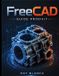 FreeCAD Libri GmbH FreeCAD GUIDE PRODUIT