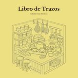 Libro de Trazos Cozy Kitchens: Libro de Colorear Inverso para Adultos