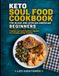 KETO SOUL FOOD COOKBOOK