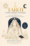 El Tarot como espejo interior: Guía para principiantes para leer, reflexionar y colorear