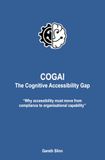 COGAI® The Cognitive Accessibility Gap: Why accessibility must move from compliance to organisational capability