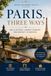 Paris three ways: Art & history, hidden corners, and budget bespoke