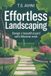 Effortless Libri GmbH Effortless Landscaping: Design a Beautiful Yard with Minimal Work