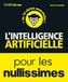 L'Intelligence L'IA pour les Nullissimes, IA, intelligence artificielle, chatgpt, mistral, claude, gemini, chatbot, meta