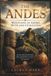 The Andes: Mountains of Empire, Myth, and Civilization