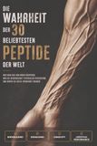 DIE WAHRHEIT DER 30 BELIEBTESTEN PEPTIDE DER WELT
