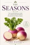 The Seasons: Eat smarter. Cook simpler. Live seasonally.