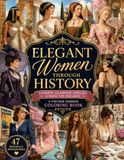 Elegant Women Through History: Fashion, Glamour, and Life Across the Decades: A Vintage Fashion Coloring Book