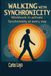 WALKING WITH SYNCHRONICITY STEP BY STEP. WORKBOOK