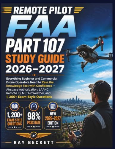Remote Pilot FAA Part 107 Study Guide 2026 - 2027