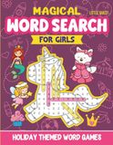 Magical Word Search for Girls: 100 Holiday-Themed Hidden Word Games Featuring Unicorn, Fairy, Mermaid & Princess
