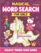 Magical Word Search for Girls: 100 Holiday-Themed Hidden Word Games Featuring Unicorn, Fairy, Mermaid & Princess