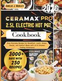 Ceramax PRO Electric Hot Pot Cookbook