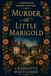 Murder at Little Marigold: A Marigold Manor Mystery