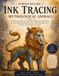 Stress Relief Ink Tracing: Mythological Animals: Yali, Garuda, Nāga and Legendary Temple Guardian Beasts of South Indian Mythology to Trace with One Black Pen — A Reverse Coloring Book for Adults