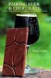 Pairing Beer & Chocolate: A Guide to Bringing the Flavors of Craft Beer and Craft Chocolate Together
