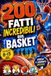 200 Fatti Incredibili sul Basket