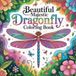 Beautiful Majestic Dragonfly Coloring Book