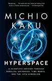 Hyperspace: Anchor Hyperspace: A Scientific Odyssey Through Parallel Universes, Time Warps, and the 10th Dimension Paperback